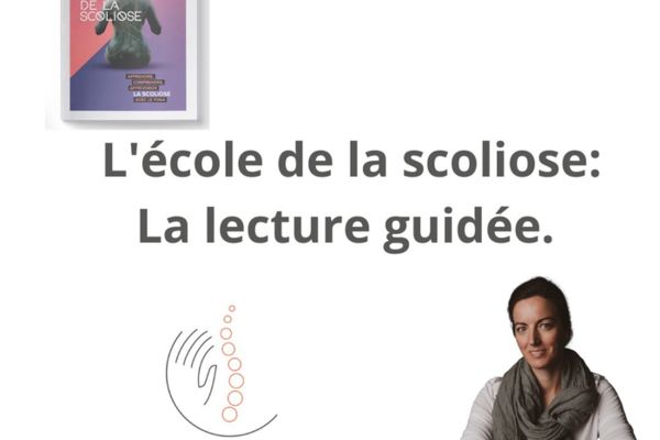 Apprendre, comprendre la scoliose avec la lecture guidée